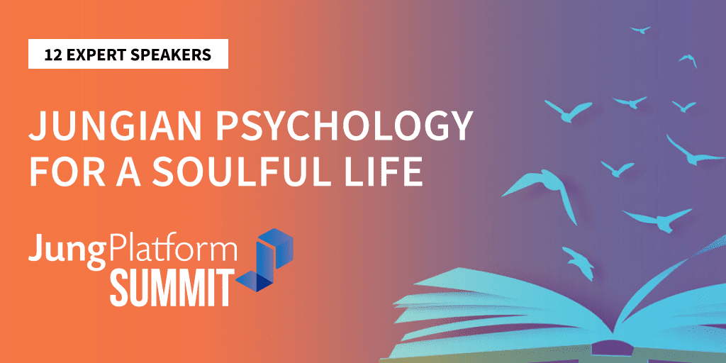 Jungian Psychology for a Soulful Life Summit